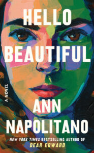 Hello Beautiful by Ann Napolitano.