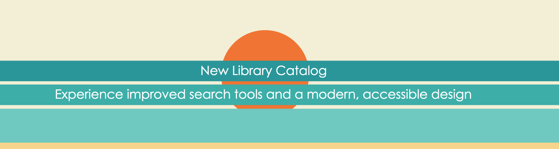 Experience the new library catalog.