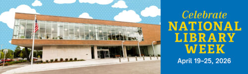 Celebrate National Library Week from April 19 to 25.