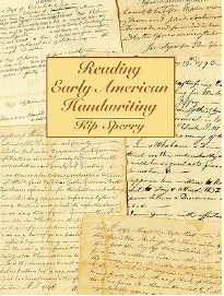 Reading Early American Handwriting by Kip Sperry